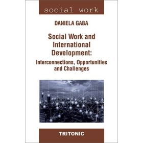 Social Work and International Development: Interconnections, Opportunities and Challenges - Daniela Gaba