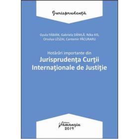 Hotarari importante din Jurisprudenta Curtii Internationale de Justitie