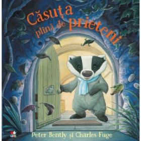 Casuta plina de prieteni - Peter Bently, Charles Fuge