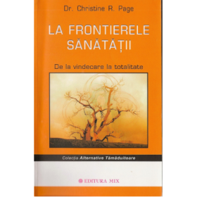 La frontierele sanatatii - Christine R. Page