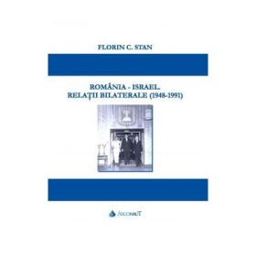 Romania - Israel: relatii bilaterale: (1948-1991) - Florin Stan