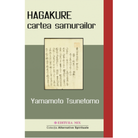 HAGAKURE, cartea samurailor - Yamamoto Tsunetomo