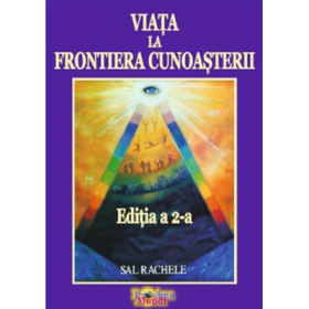Viata la Frontiera Cunoasterii - Sal Rachele