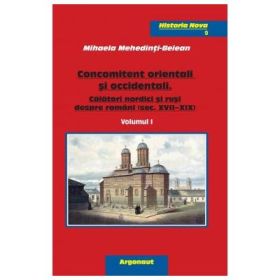Concomitent orientali si occidentali. Volumul I + II - Mihaela Mehedinti-Beiean