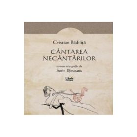 Cantarea necantarilor - Cristian Badilita