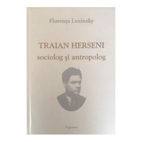 Traian HERSENI sociolog si antropolog - Florenta Lozinsky