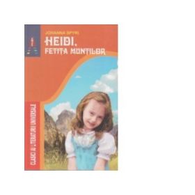Heidi, fetita muntilor - Johanna Spyri