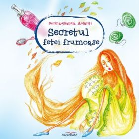 Secretul fetei frumoase - Dorina-Gratiela Aolariti