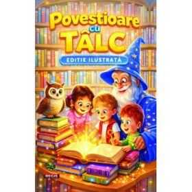 Povestioare cu talc pentru copii - Teodor Castrisanu