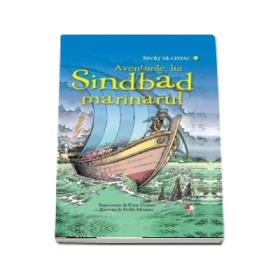 Aventurile lui Sindbad marinarul. Colectia Invat sa citesc, nivelul III