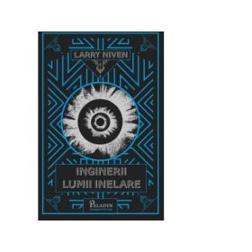 Inginerii Lumii Inelare - Larry Niven