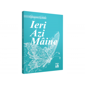 Ieri, azi, maine - Georgiana Danila