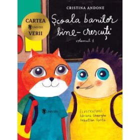 Scoala banilor bine-crescuti. Volumul I - Cristina Andone
