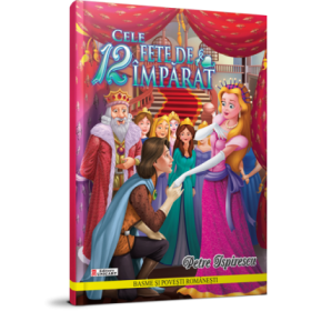 Cele 12 Fete de Imparat - Petre Ispirescu
