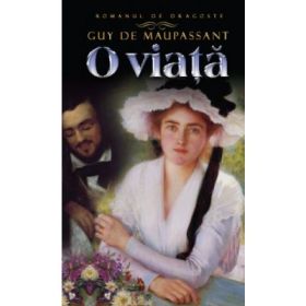 O viata - Guy de Maupassant