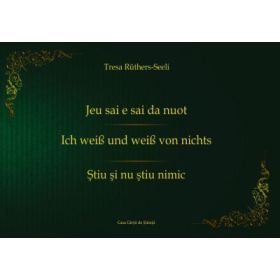 Jeu sai e sai da nuot. Ich weib und weib von nichts. Stiu si nu stiu nimic - Tresa Ruthers-Seeli