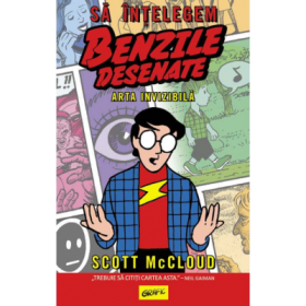 Sa intelegem benzile desenate (Arta invizibila) - Scott McCloud