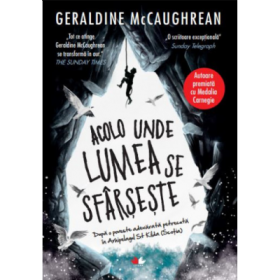 Acolo unde lumea se sfarseste - Geraldine McCaughrean