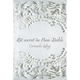 Rit secret in Paso Doble - Cerasela Libeg