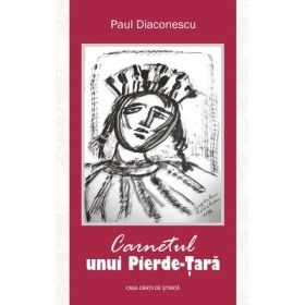 Carnetul unui Pierde-Tara - Paul Diaconescu