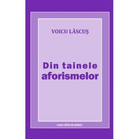 Din tainele aforismelor - Voicu Lascus