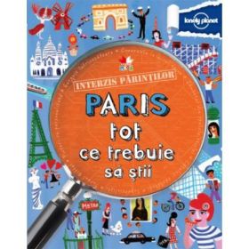 Interzis parintilor. Paris. Tot ce trebuie sa stii - Klay Lamprell