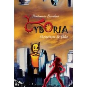 Cyboria. Desteptarea lui Galen - Pierdomenico Baccalario