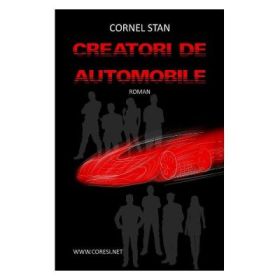 Creatori de automobile - Cornel Stan