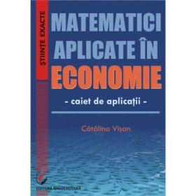Matematici aplicate in economie - Caiet de aplicatii