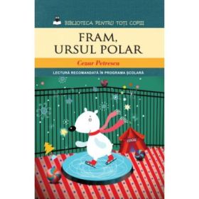 Fram, ursul polar (reeditare) - Cezar Petrescu