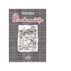 Dor de mocirita - Marius Luca