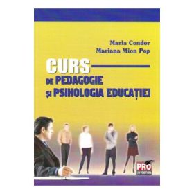 Curs de pedagogie si psihologia educatiei - Maria Condor, Mariana Mion Pop