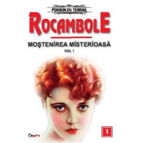 Rocambole 1 Mostenirea misterioasa - Ponson du Terrail