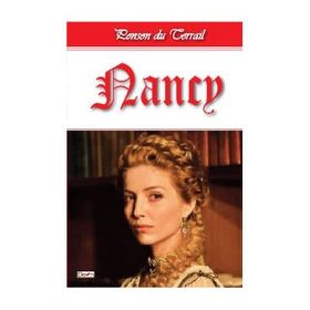 Tineretea regelui Henric volumul 3. Nancy - Ponson du Terrail