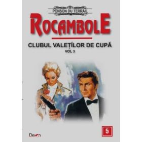 Rocambole 5 Dramele Parisului Clubul Valetilor de Cupa 3 - Ponson du Terrail