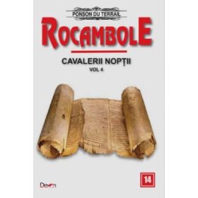 Rocambole 14 Cavalerii noptii 4 - Ponson du Terrail