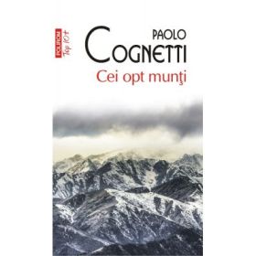 Cei opt munti. Colectia Top10+ - Paolo Cognetti