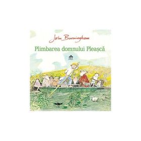 Plimbarea domnului Pleasca - John Burningham