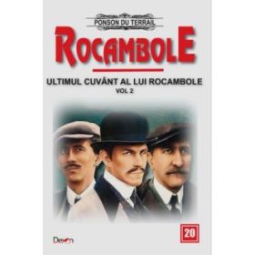 Rocambole 20 Ultimul cuvant a lui Rocambole 2 - Ponson du Terrail