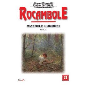 Rocambole 24 Mizeriile Londrei 2 - Ponson du Terrail