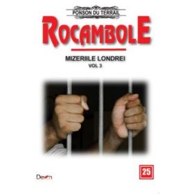 Rocambole 25 Mizeriile Londrei 3 - Ponson du Terrail