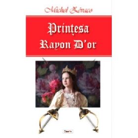 Printesa Rayon d'Or - Michel Zevaco