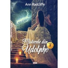 Misterele din Udolpho volumul 1 - Ann Radcliffe