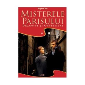 Misterele Parisului volumul 1 - Eugene Sue