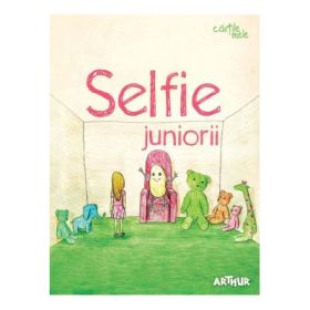 Selfie. Juniorii. Colectia cartile mele - coordonator Florentina Samihaian