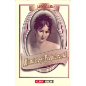 Mandrie si prejudecata - Jane Austen