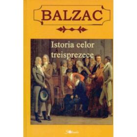 Istoria celor 13 - Honore de Balzac