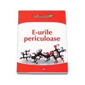 Ultralife. E-urile periculoase - C. Antonov