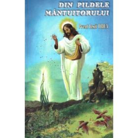 Din pildele Mantuitorului - Iosif Trifa