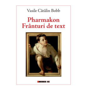 Pharmakon. Franturi de text - Vasile Catalin Bobb